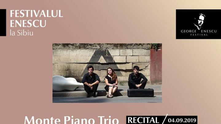 Recital Monte Piano Trio - Festivalul Enescu la Sibiu