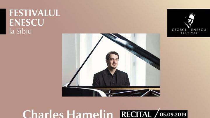 Recital Charles Hamelin - Festivalul Enescu la Sibiu