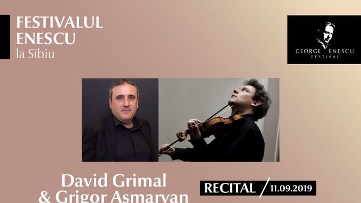 Recital David Grimal & G Asmaryan - Festivalul Enescu la Sibiu