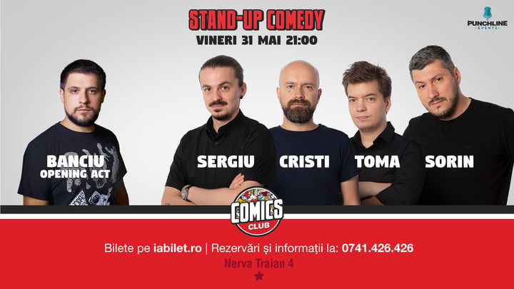 Stand Up Comedy cu Sorin, Sergiu, Toma si Cristi Popesco @ Comics Club