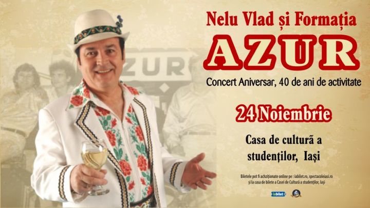 Iasi: Nelu Vlad si Formatia AZUR - Concert aniversar 40 de ani