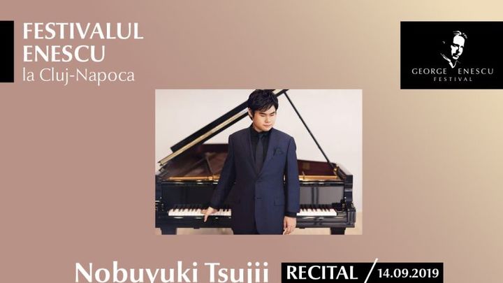 Recital Nobuyuki Tsujii - Festivalul Enescu la Cluj-Napoca