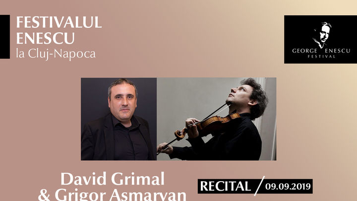 Recital David Grimal & G. Asmaryan - Festivalul Enescu la Cluj-Napoca