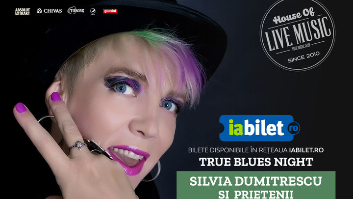 True Blues Night: Silvia Dumitrescu & prietenii
