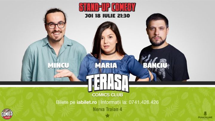 Stand Up Comedy cu Maria, Mincu și Banciu pe Terasa Comics Club