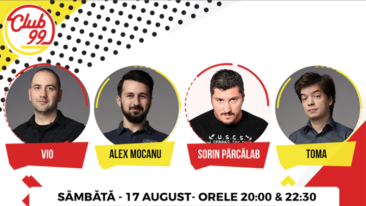 Stand up comedy Vio, Alex Mocanu, Sorin Pârcălab și invitat în deschidere