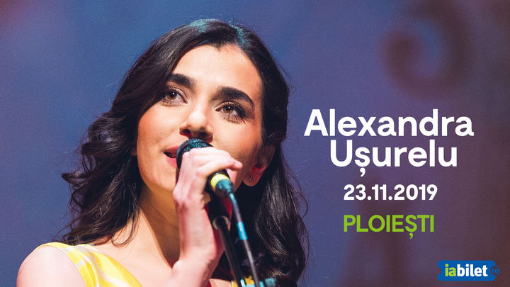 Alexandra Ușurelu în concert la Casa De Cultură a Sindicatelor Ploiești