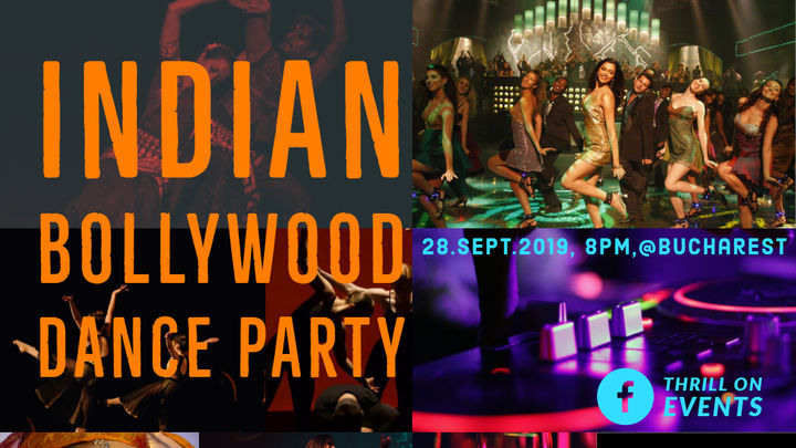 INDIAN BOLLYWOOD DANCE PARTY @ Bucharest, Thrill On Events