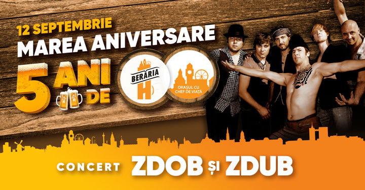 Concert Zdob și Zdub // Sărbătorim 5 ani de Berăria H
