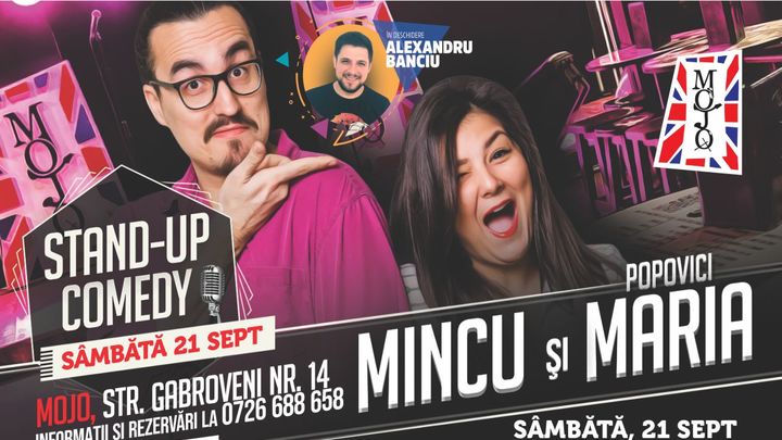 Stand up comedy cu Mincu și Maria Popovici