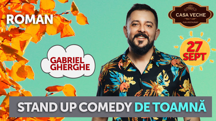 Stand-up Comedy de Toamna cu Gabriel Gherghe 