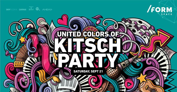United Colors Of Kitch Party  at /FORM  SPACE