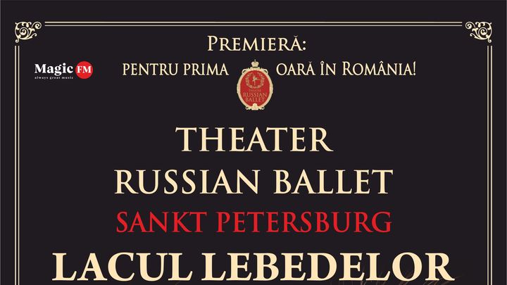 Iasi: Theatre Russian Ballet - Sankt Petersburg - Lacul Lebedelor
