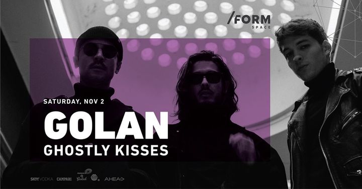 Golan & Ghostly Kisses at /FORM SPACE 
