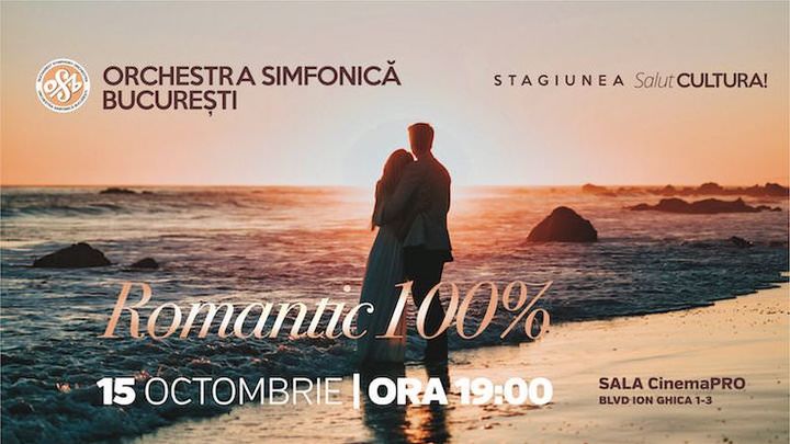 Romantic 100% - Orchestra Simfonica Bucuresti