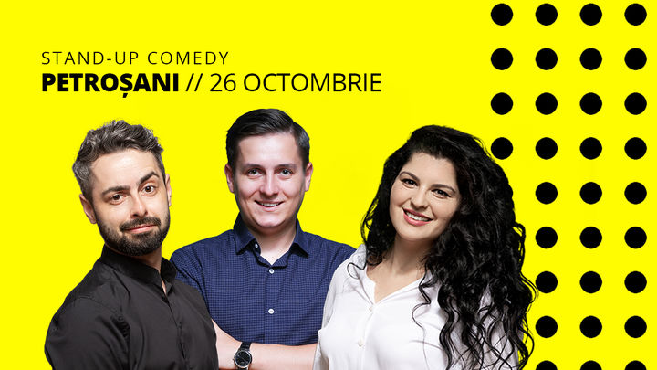 Petrosani: Stand-up comedy cu George Tănase, Radu Bucălae și Ioana State