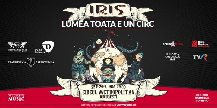 Concert Iris - Lumea toata e un circ