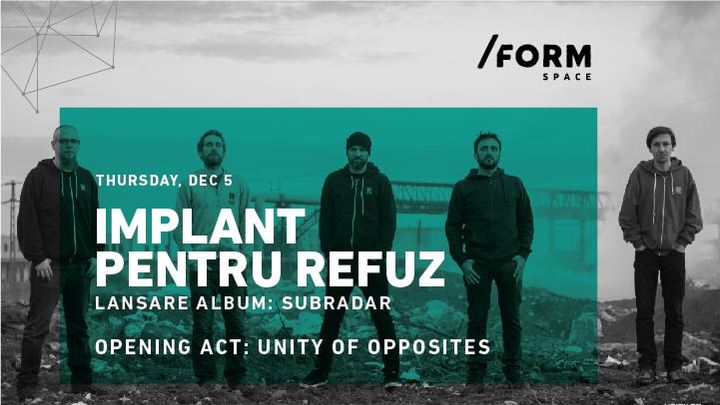 Implant Pentru Refuz / Lansare album at /FORM SPACE