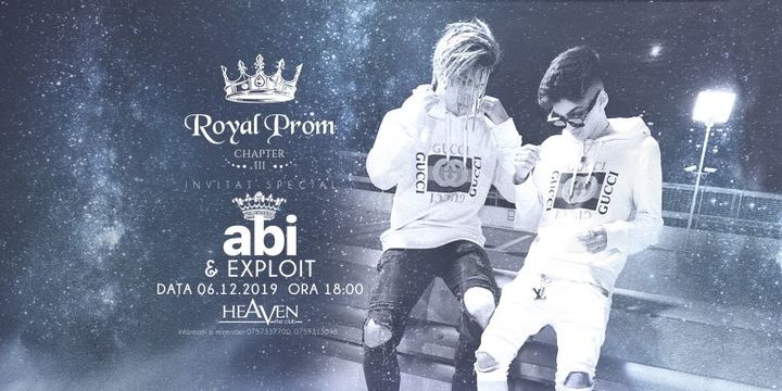 Royal Prom III - Special Guests Abi și Exploit  