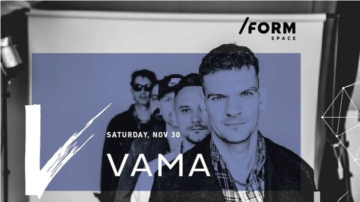 Vama at /FORM SPACE
