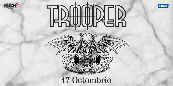 Timișoara: Trooper - Strigat (Best of 2002-2019)