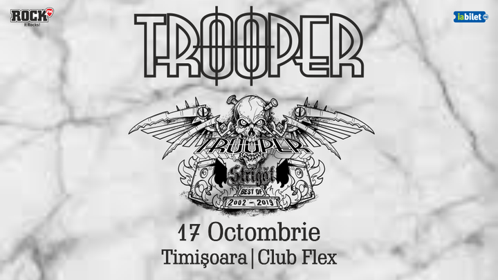 Timișoara: Trooper - Strigat (Best of 2002-2019)