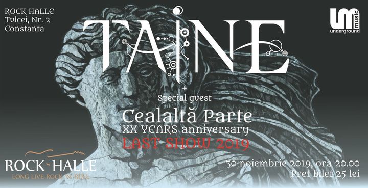 Constanta: TAINE - Cealalta Parte/ XX years anniversary/Last show 2019