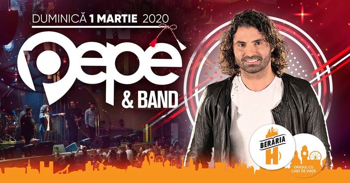 Pepe & Band // 1 martie // Berăria H