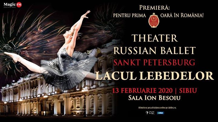 Sibiu: Theatre Russian Ballet - Sankt Petersburg - Lacul Lebedelor