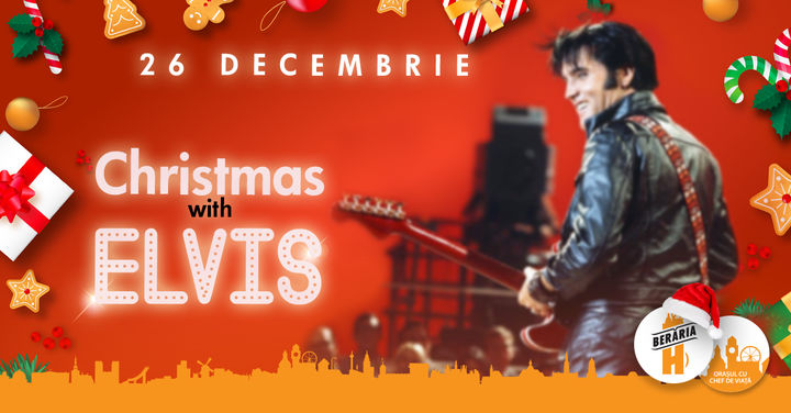 Christmas with Elvis @ Berăria H