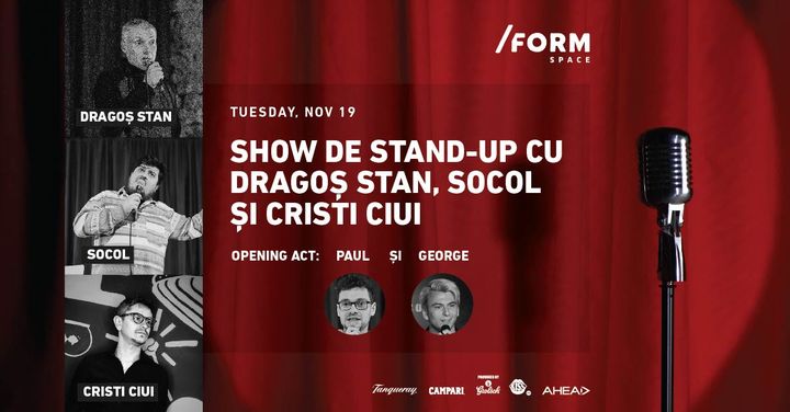 Show de Stand-Up cu Dragoș Stan, Socol și Cristi at /FORM Space