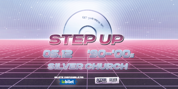 STEP UP 6: ‘90-'00s PARTY | Silver Church