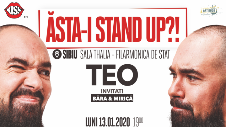 Sibiu: "Ăsta-i stand up?!" Teo – Invitat: Victor Băra si Sergiu Mirica