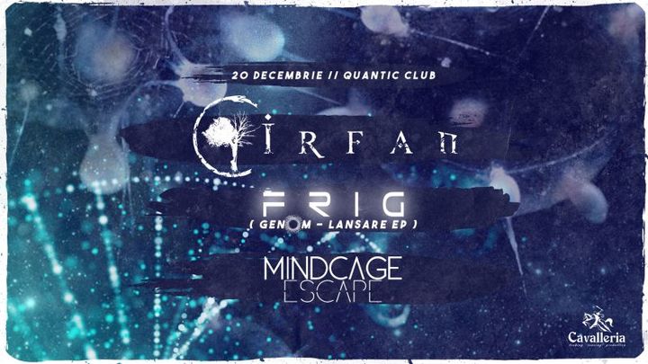 Astral Night:  Frig - lansare album / Irfan / Mindcage Escape