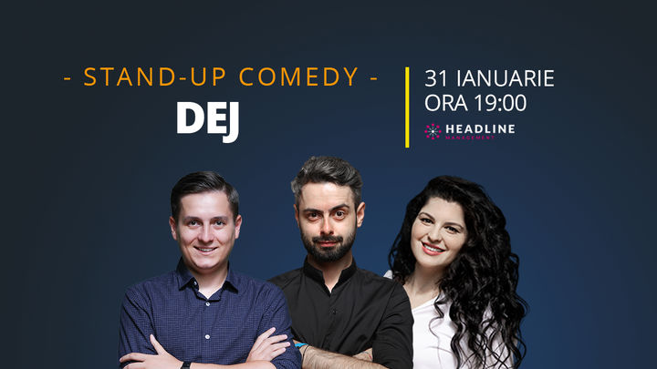 Dej: Stand-up comedy cu Bucălae, Tănase și Ioana State