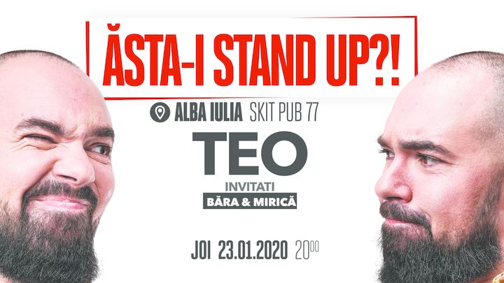 Alba Iulia: Stand up comedy "Asta-i stand up?!" TEO – Invitati Victor Băra și Sergiu Mirică