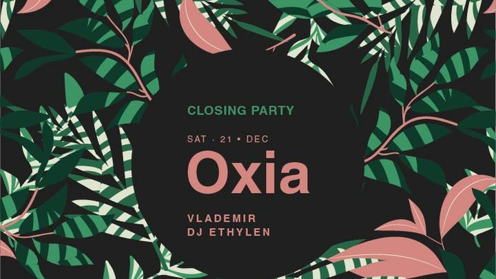 Oxia | Closing Party at Midi
