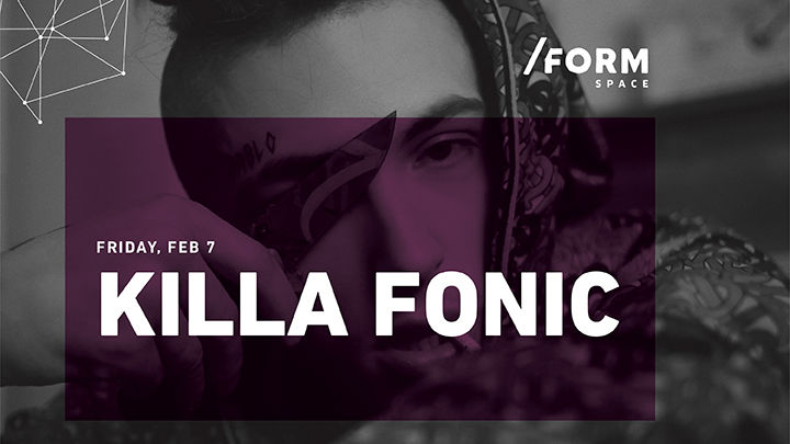 Killa Fonic at /FORM Space