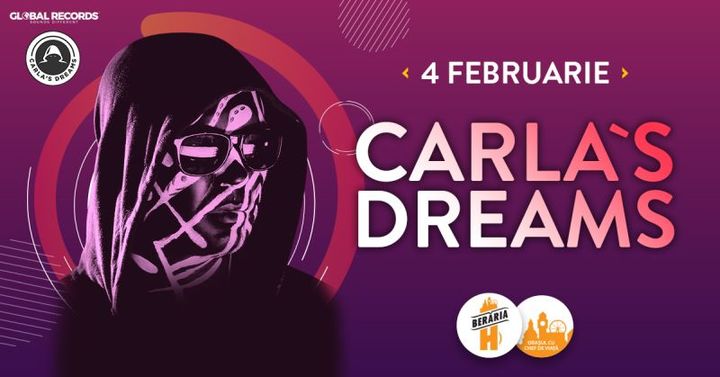 Carla’s Dreams // 4 februarie// Berăria H