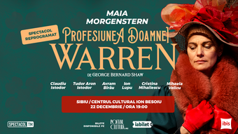 Sibiu: Profesiunea Doamnei Warren // Maia Morgenstern, Claudiu Istodor