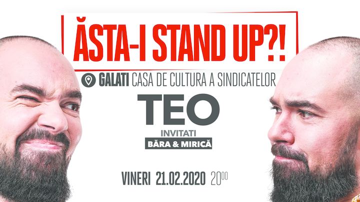 Galați: "Ăsta-i stand up?!" Teo – Invitat: Victor Băra si Sergiu Mirica