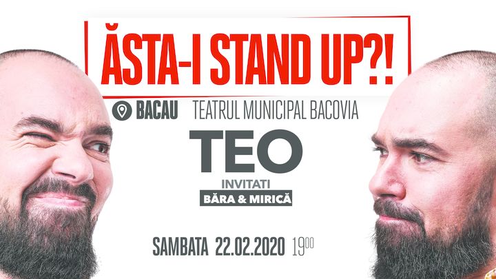 Bacău: "Ăsta-i stand up?!" Teo – Invitat: Victor Băra si Sergiu Mirica