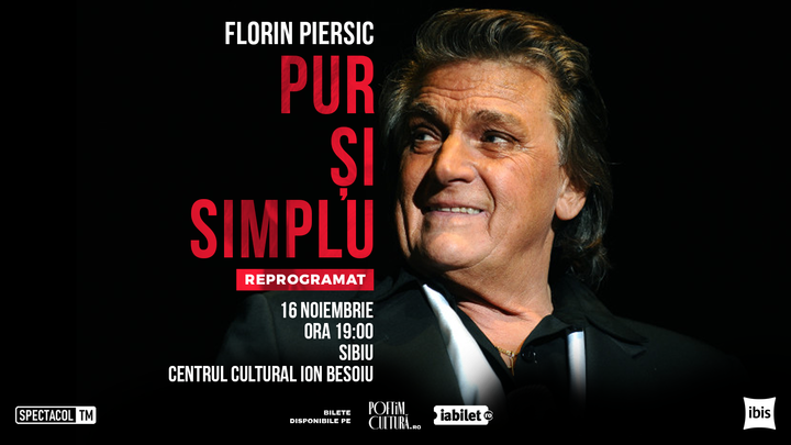Sibiu: Florin Piersic...Pur și simplu