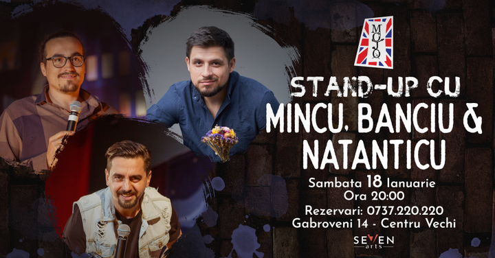 Stand up comedy cu Banicu, Mincu si Natanticu