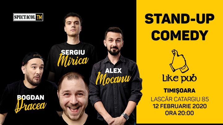 Timisoara: Stand Up 4 Stand Up cu Mocanu, Mălăele, Mirică, Drăcea
