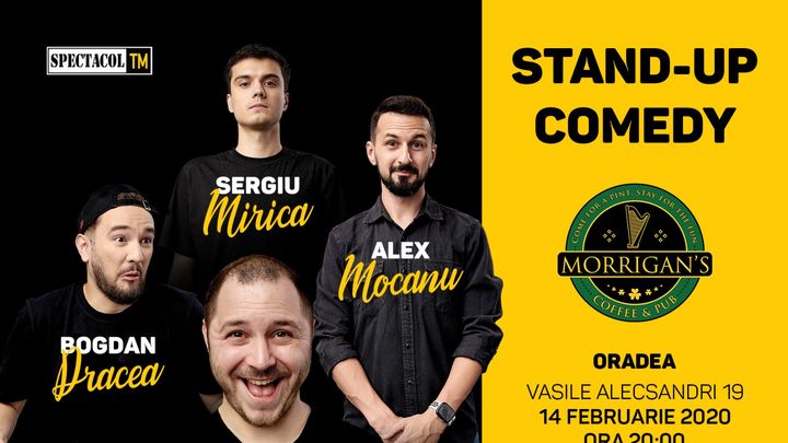 Oradea: Stand Up 4 Stand Up cu Mocanu, Mălăele, Mirică, Drăcea