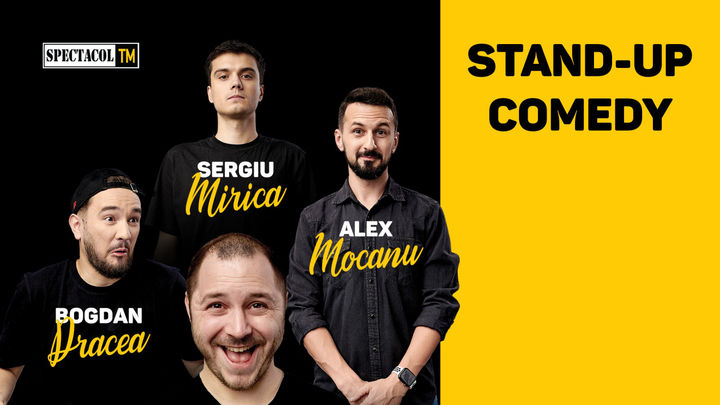Turneu - Stand Up 4 Stand Up cu Mocanu, Mălăele, Mirică, Drăcea