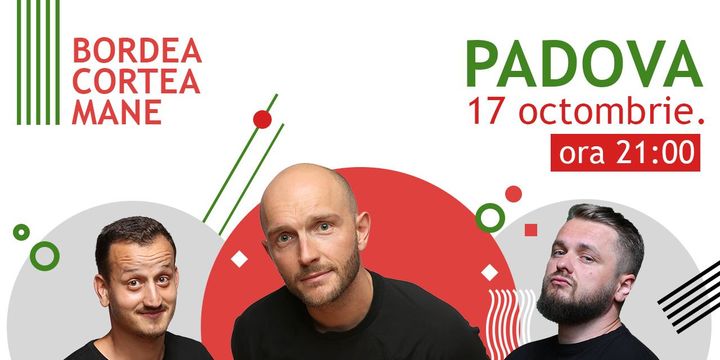 Padova: Stand up comedy cu Bordea, Cortea și Mane