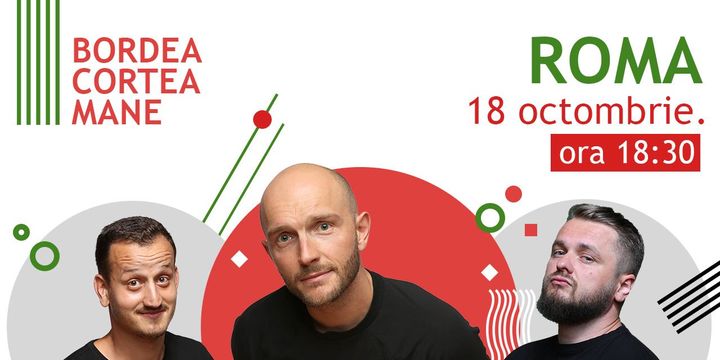Roma: Stand up comedy cu Bordea, Cortea și Mane
