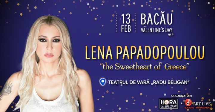 Bacău: Lena Papadopoulou - The Sweetheart of Greece